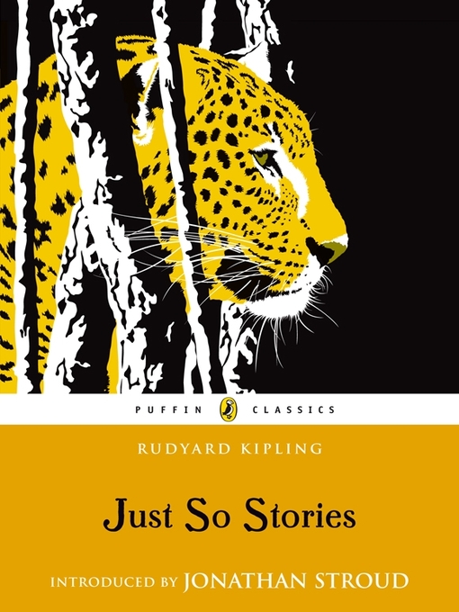 Title details for Just So Stories by Rudyard Kipling - Available